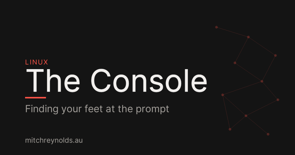 Finding Your Feet at the Console
