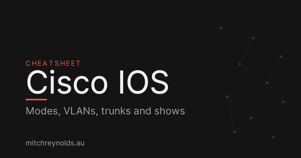 Cisco Cheatsheet